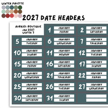 Load image into Gallery viewer, 2027 DATE HEADERS, winter palette — other colors to select
