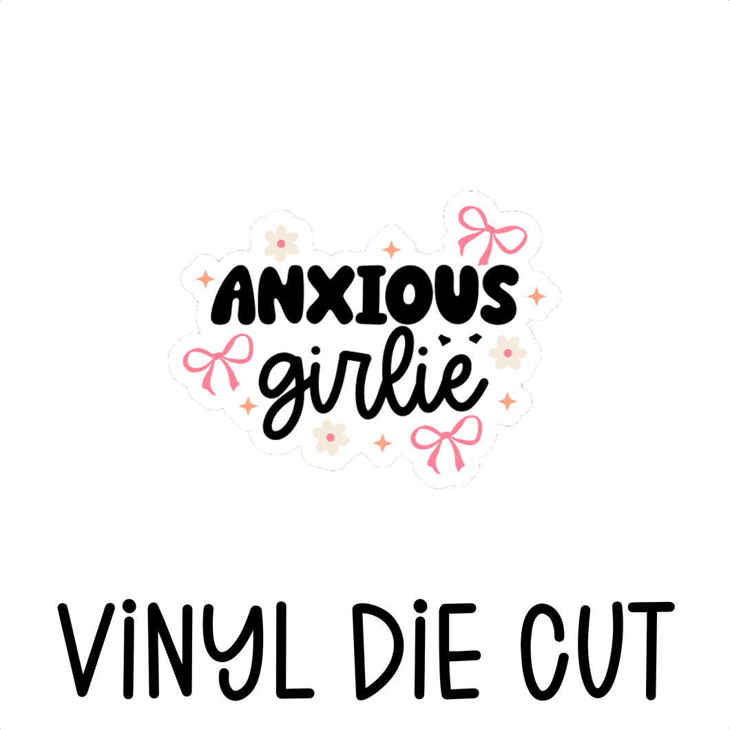 ANXIOUS GIRLIE, vinyl die cut