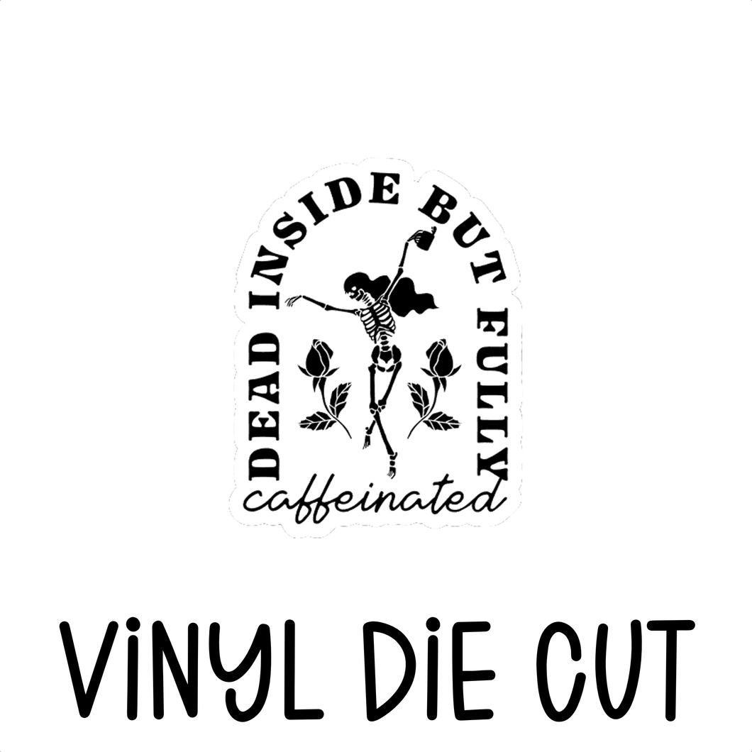 DEAD INSIDE, vinyl die cut