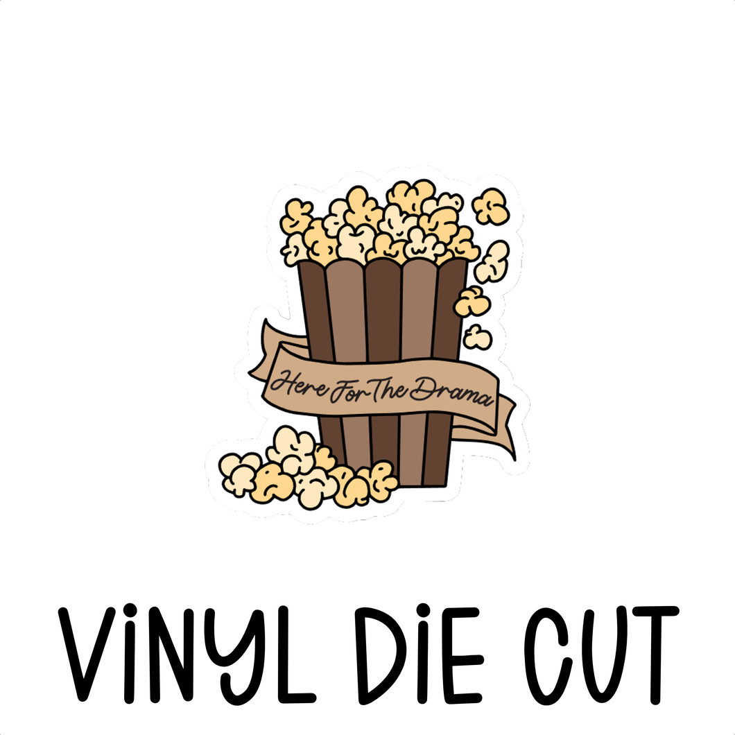 HERE FOR THE DRAMA, vinyl die cut