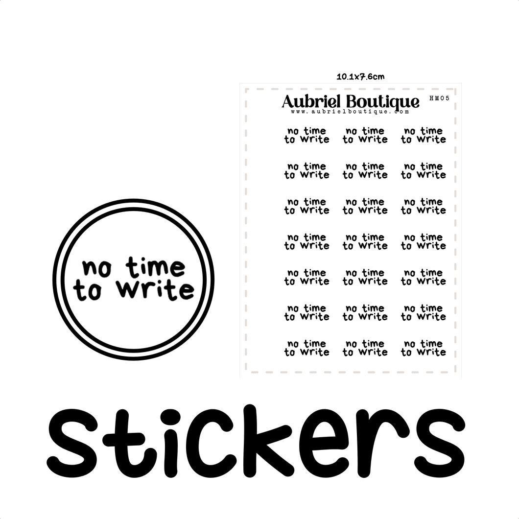 NO TIME TO WRITE, planner stickers — HM05