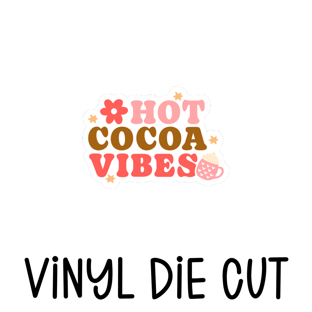 HOT COCOA VIBES, vinyl die cut