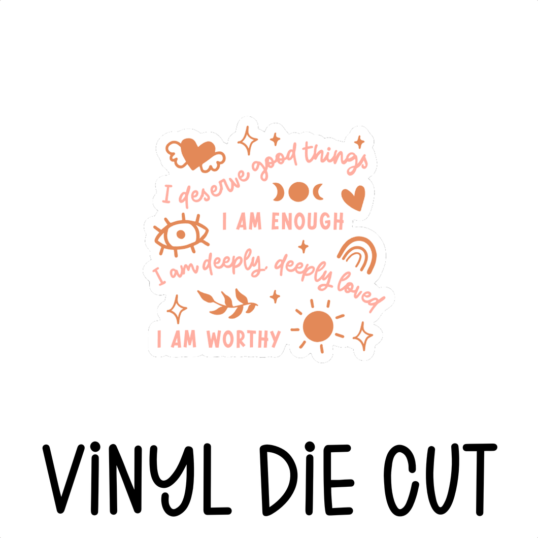 I AM ENOUGH, vinyl die cut