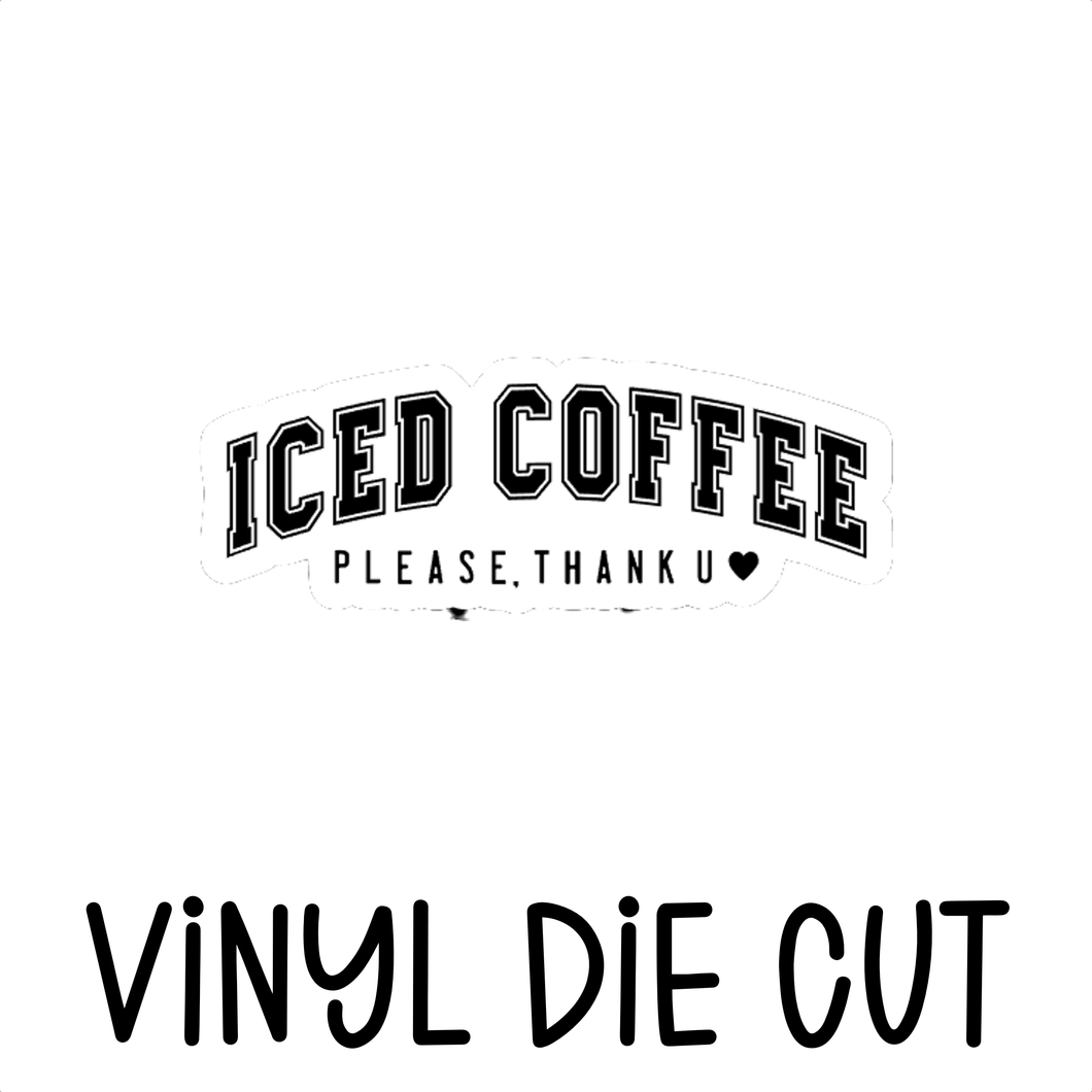ICED COFFEE, vinyl die cut