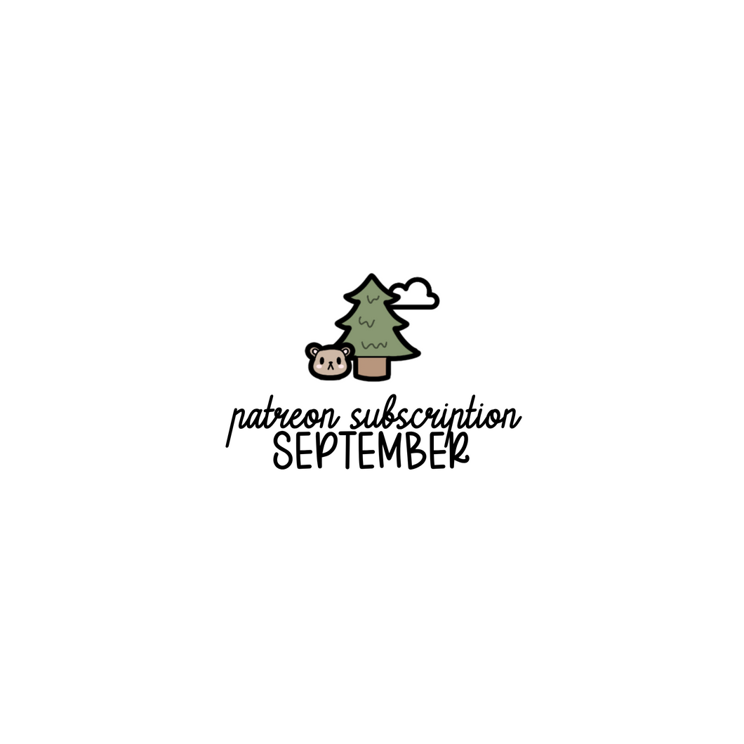 SEPTEMBER - PATREON SUBSCRIPTION