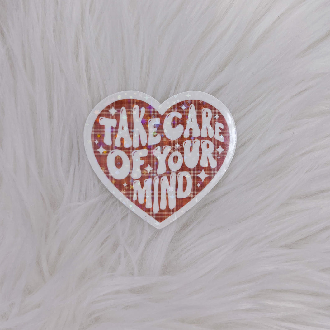 TAKE CARE OF YOUR MIND, vinyl die cut glitter