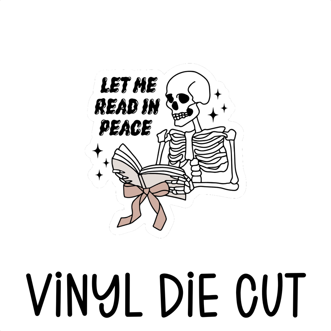 LET ME READ IN PEACE, vinyl die cut