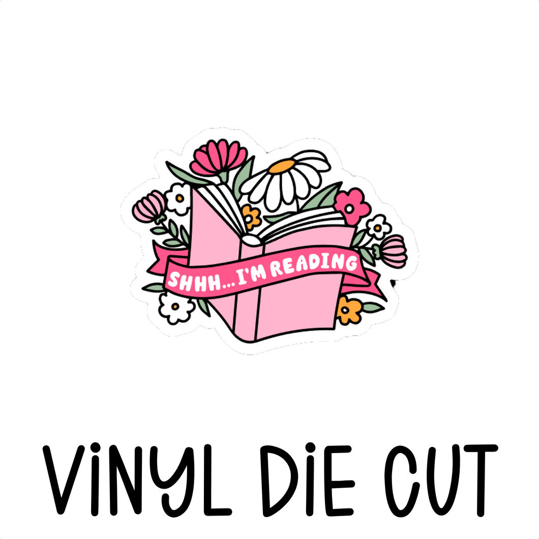 SHHH... I'M READING, vinyl die cut