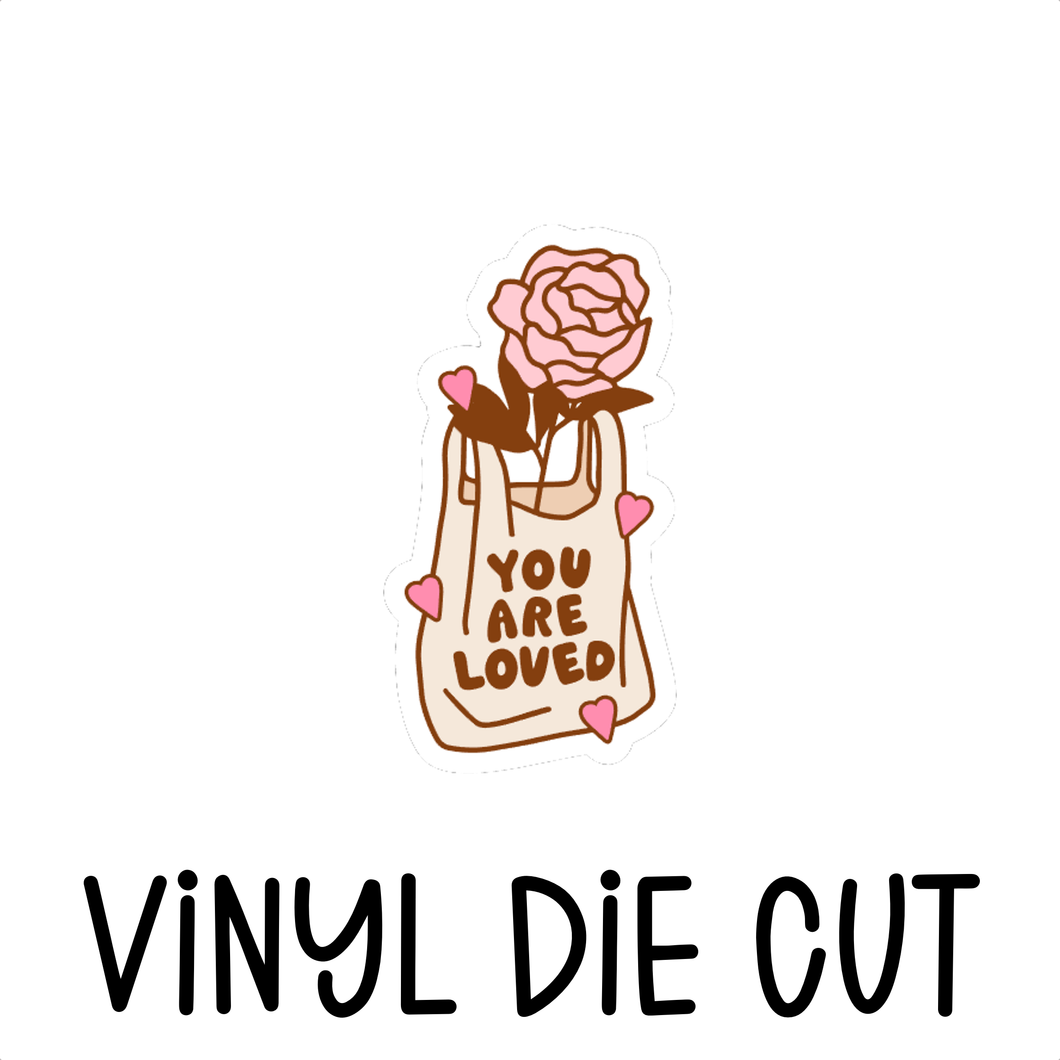 YOU ARE LOVED, vinyl die cut