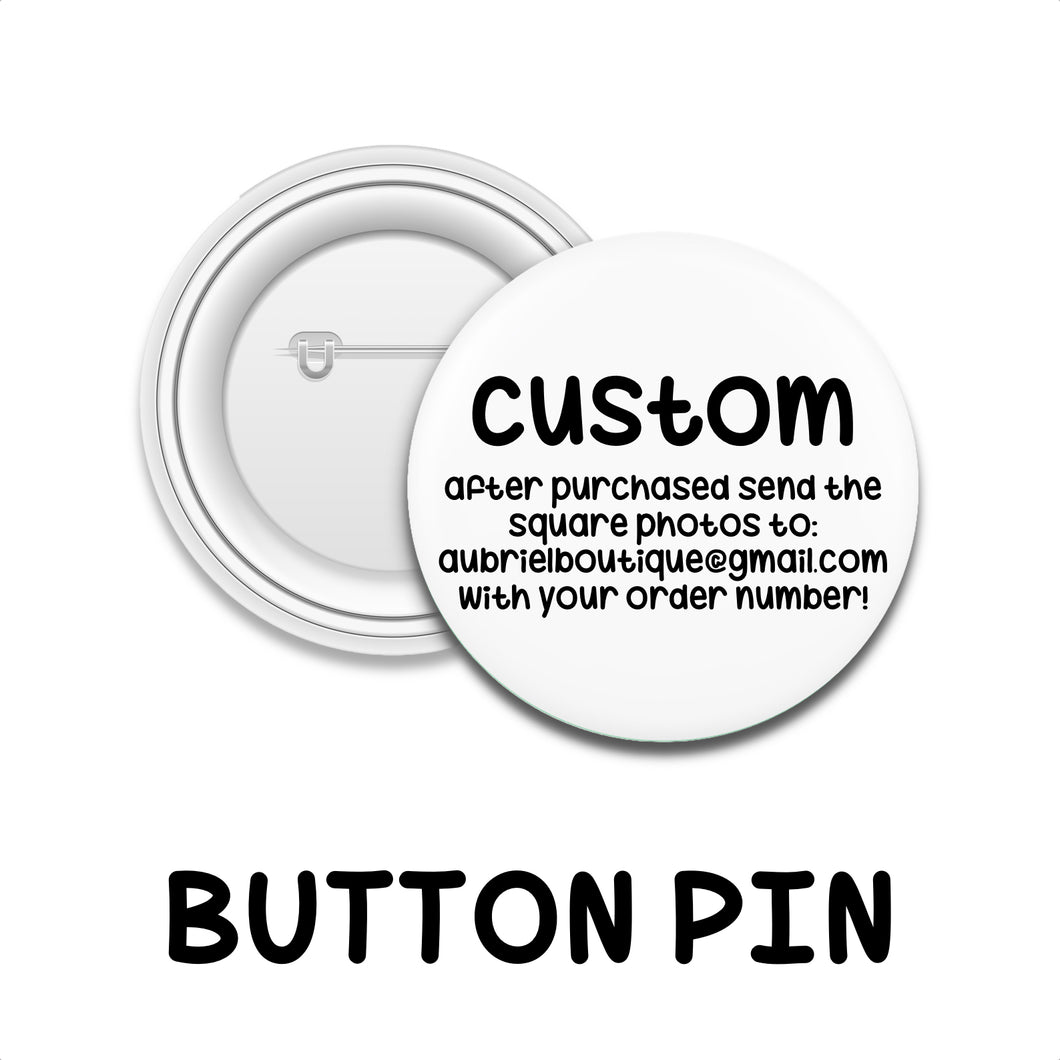 #### CUSTOM | BUTTON PIN