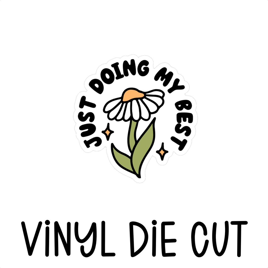 JUST DOING MY BEST, vinyl die cut